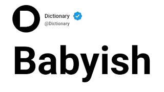 Babyish Meaning In English