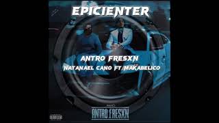 Antro Fresxn-Natanael Cano, Makabelico & Manci (Epicenter)