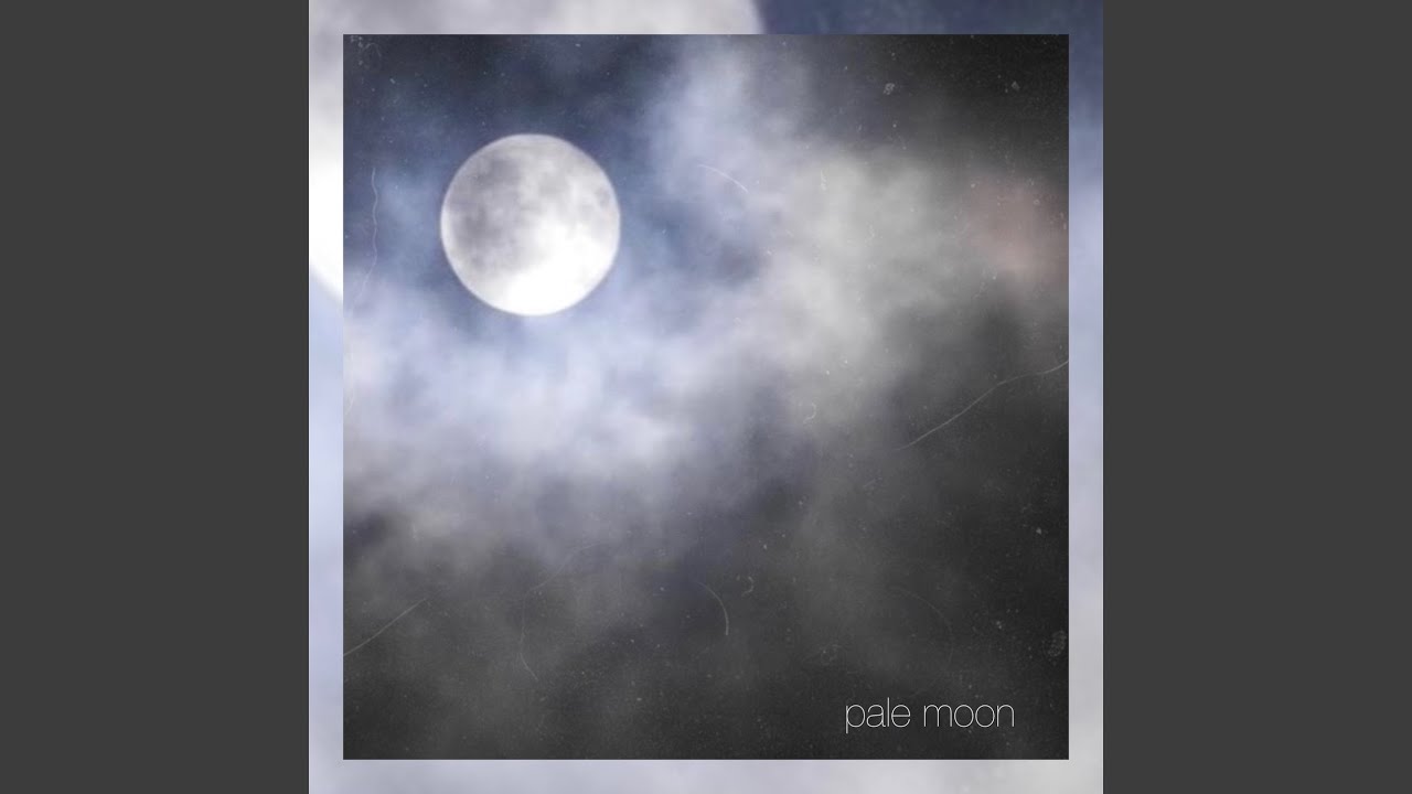 Watch pale moon on YouTube Watch pale moon on YouTube