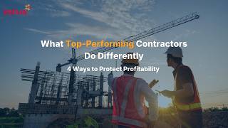 What Top-Performing Contractors Do Differently: 4 Ways to Protect Profitability
