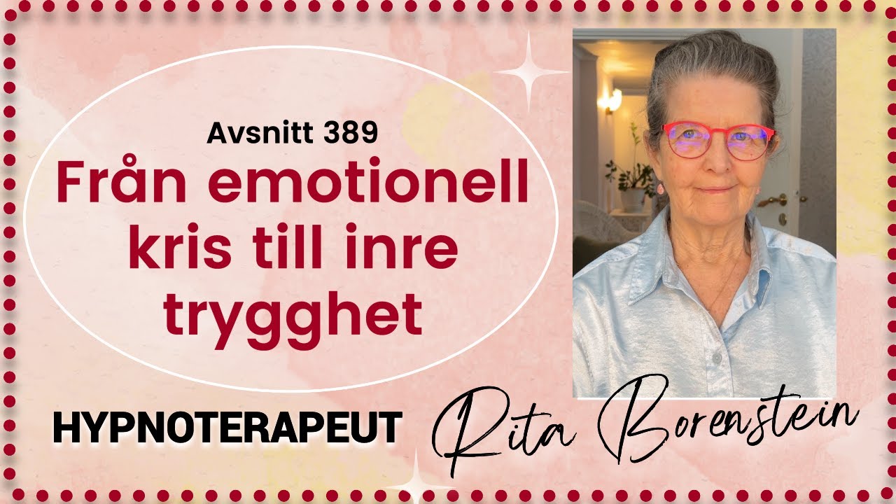 389. Från emotionell kris till inre trygghet