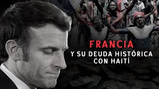 Francia y su deuda histórica con Haití