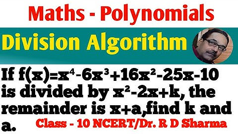 Division Algorithm of Polynomials | Class - 10 Maths | NCERT / Dr. R D Sharma