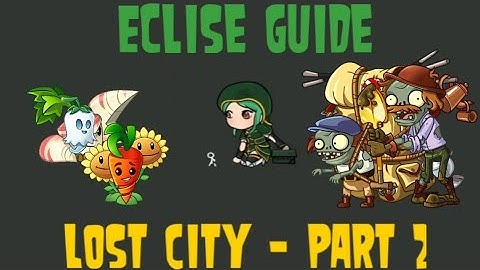 Eclise Guide for All: Lost City - Part 2