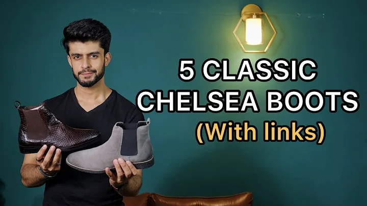 5 CLASSIC CHELSEA BOOTS FOR MEN 2021 ! CHELSEA BOO...