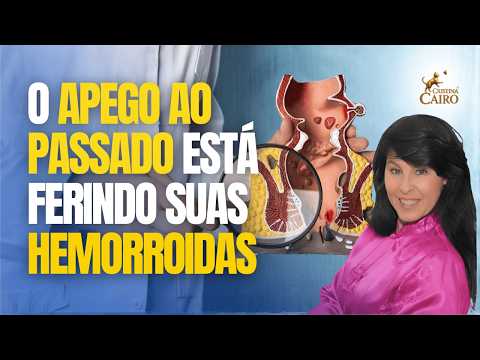 ATENÇÃO: DOR nas HEMORROIDAS Revela ANSIEDADE e Apego ao Passado! DESCUBRA AGORA