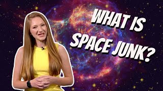 WHY IS SPACE FULL OF FLYING JUNK?