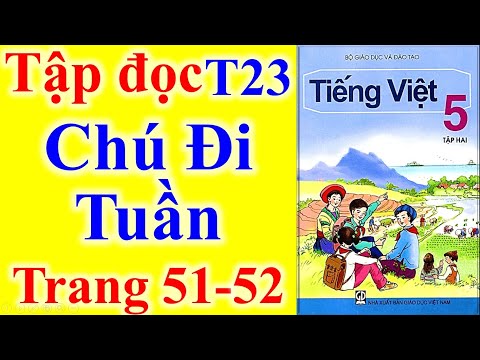 Video Tiếng Việt Lớp 5 Tuần 23 - Tập Đọc - Chú Đi Tuần -... - youtube