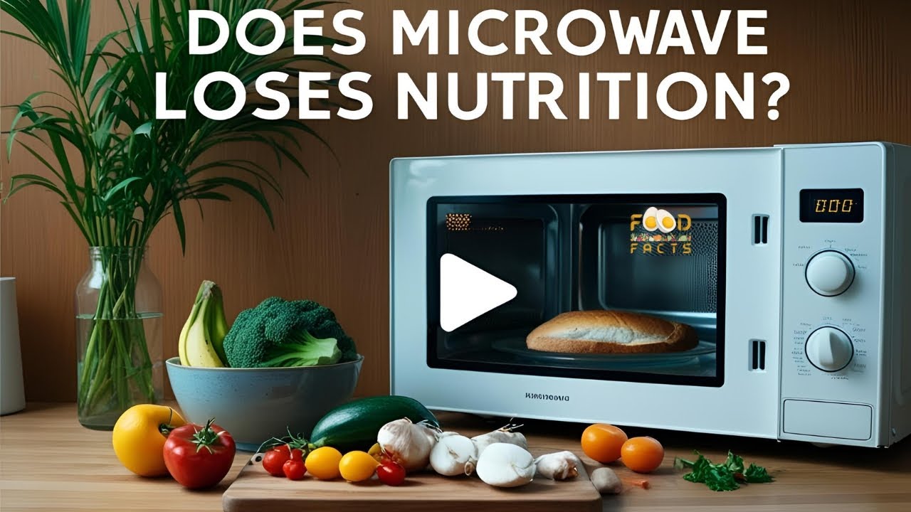 Do Microwaves Kill Nutrients? The Shocking Truth About Microwaves & Nutrition Myth