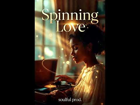 Spinning Love / Soulful Prod.