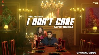 I Don't Care : Davee Shawla Jassi Virk || Honey Virk || Latest Punjabi Songs 2023