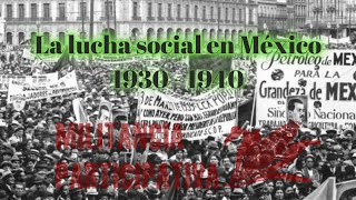 Los movimientos sociales en México 1930-1940