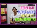 Otoplasti (Kepçe Kulak) Ameliyatı Geçiren Hasta Röportajı