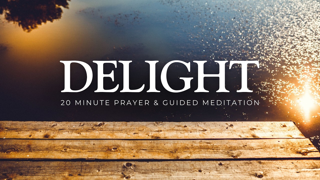 20-Minute Christian Meditation: Trust and Delight in the Lord