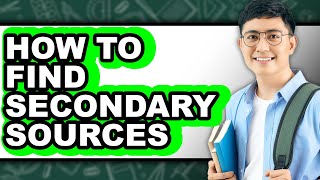How to Find Secondary Sources (only Way)