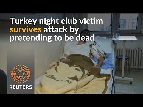 Man survives Turkey nightclub attack by pretending to be dead - Man survives Turkey nightclub attack by pretending to be dead