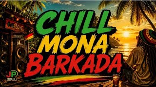 CHILL MONA BARKADA πΏ||BARKADA PLAYLIST π―||CHILL REGGAE VIBE||PLEASE SUBSCRIBE π―