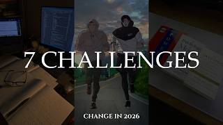 7 Challenges That Will ACTUALLY Change You in 2026.