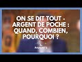 Argent de poche : quand, combien, pourquoi ? - On se dit tout ! - La Maison des parents #LMDP