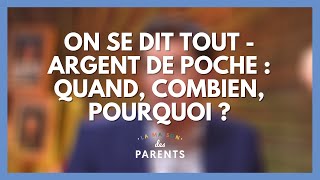 Argent de poche : quand, combien, pourquoi ? - On se dit tout ! - La Maison des parents #LMDP