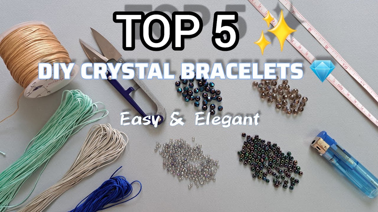Top 5 Dazzling Crystal Bracelets You Won’t Believe You Can Make