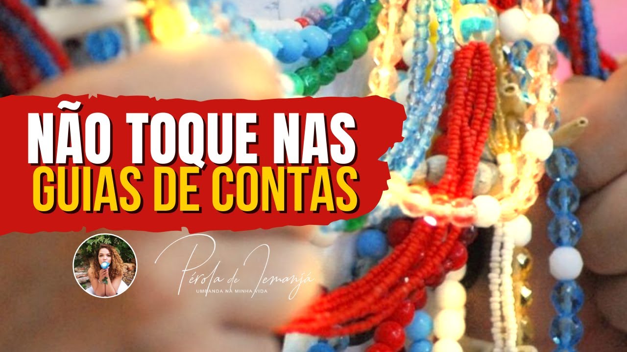 Por que as guias não podem ser tocadas? 