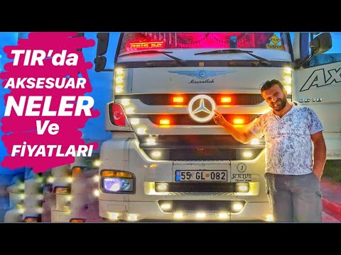 TIR'ımdaki AKSESUARLAR NELER VE MALİYETİ NE KADAR...!