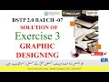 Graphic designing exercise 3 batch 7  dstp 20 batch 07 graphic designing exercise 3