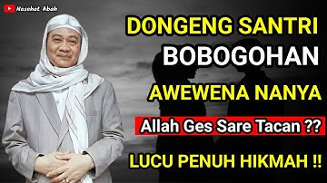 Dongeng Santri Bobogohan Imana Kuat | Abuya Uci Cilongok