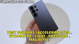 How to Test Sensors (Accelerometer,Gyroscope,Light,Pressure,Magnetic) on Samsung Galaxy S26 Ultra
