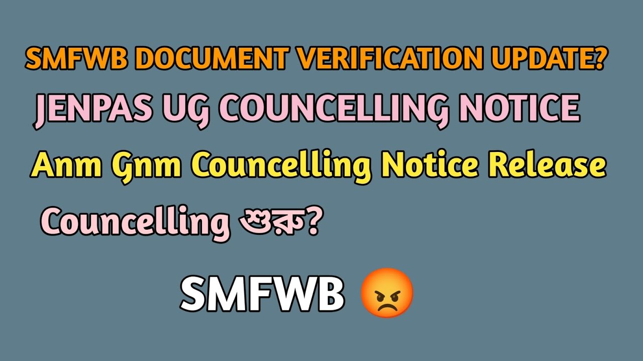 Smfwb Document Verification Update? Jenpas Ug Councelling Date,Anm Gnm Councelling Date Released 