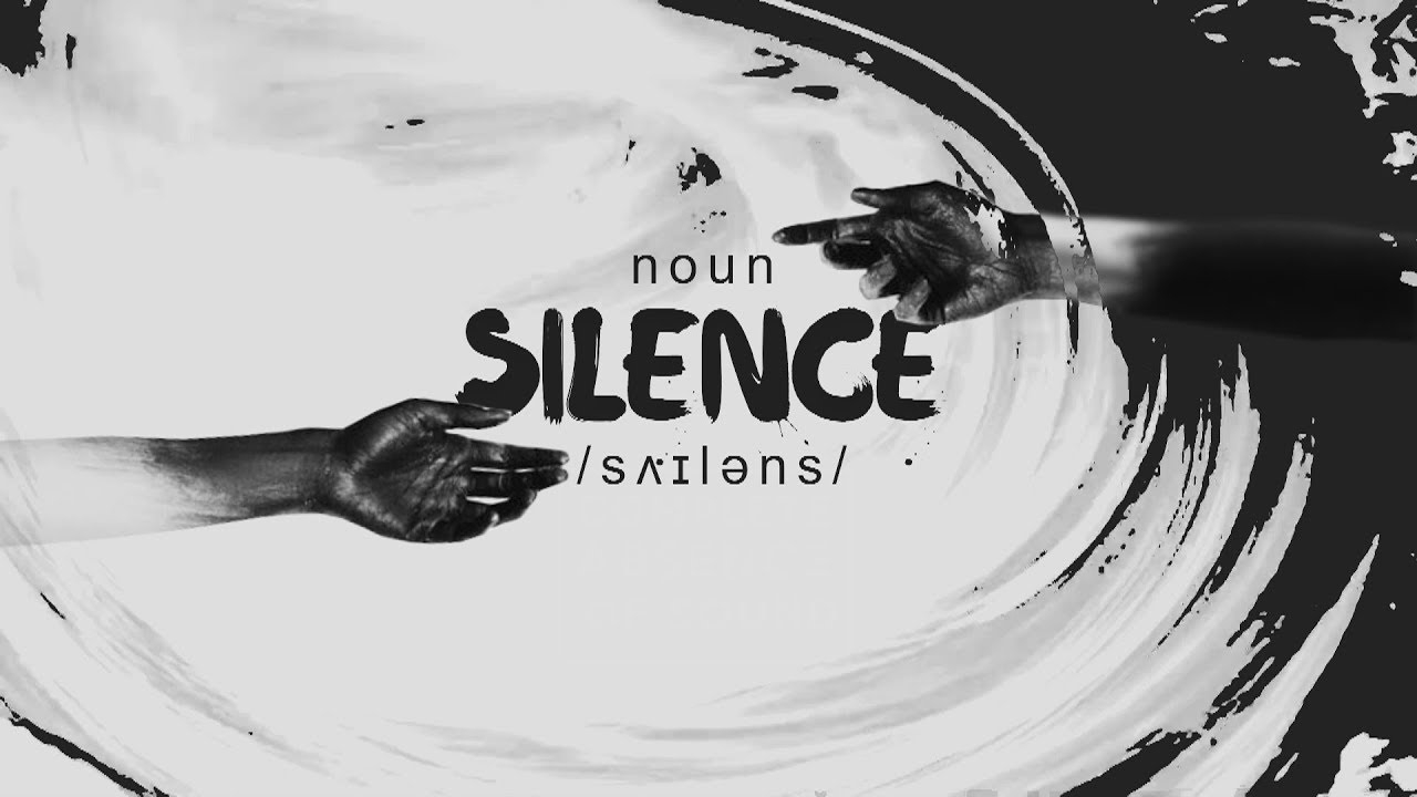 Silence Is Really Loud;