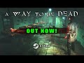 A Way to be Dead - Launch Trailer (4K)
