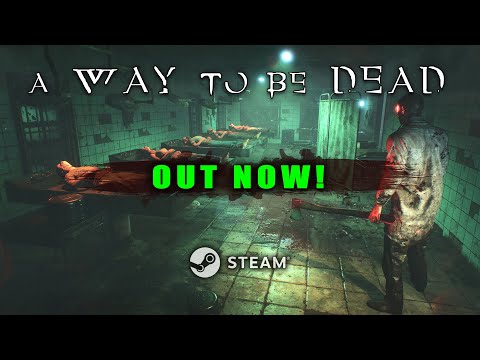 A Way to be Dead - Launch Trailer (4K)