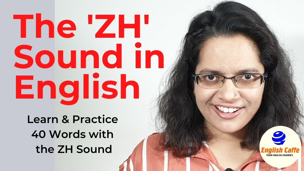 ZH Sound in English Learn & Practice the Sound Practice 40 Words