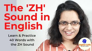 Zh Sound In English  Learn U0026 Practice The Sound  Practice 40 Words That Use The Sound