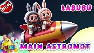 [ LABUBU ] LABUBU NAIK ROKET BERSAMA TEMAN TEMAN - LAGU ANAK INDONESIA POPULER | UyaKids