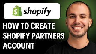 How to Create a Shopify Partners Account [2026 GUIDE]