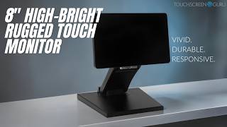 1200 Nits of Rugged Power: 8" High-Bright Touch Monitor