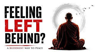 💔 When You Feel Left Behind — A Buddhist Way to Peace 😲  #buddhaquotes  
