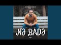 Nə Badə
