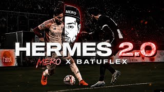 Mero x Batuflex (Hermes 2.0) #remix 