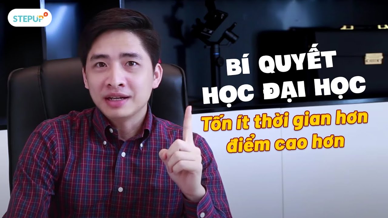 Phương pháp học đại học tốt nhất | Bí Quyết Học Đại Học – Tốn Ít Thời Gian Hơn – Điểm Cao Hơn