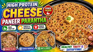 “High Protein Cheese Paneer Paratha Recipe | Crispy &amp; Cheesy Stuffed Paratha | Healthy &amp; Tasty ”