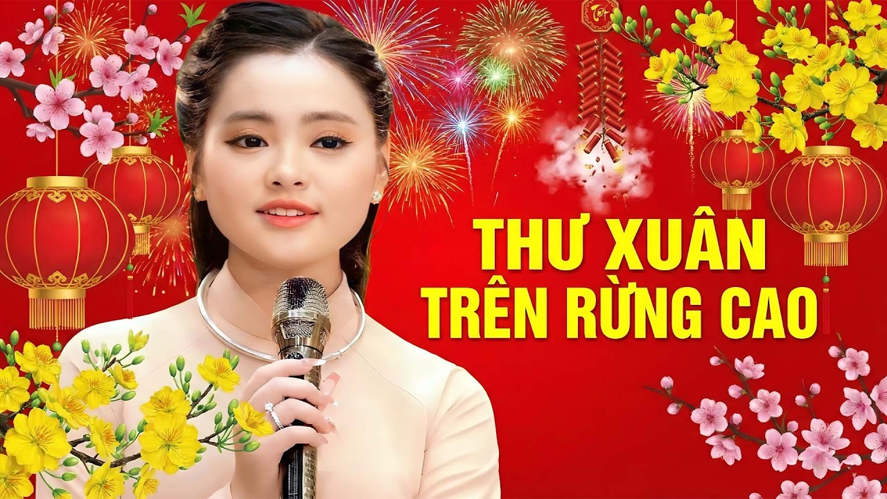 Nhạc Xuân Mới Nhất 2026 - Thư Xuân Trên Rừng Cao - Thu Hường | Nhạc Tết Bính Ngọ Hay Nhất