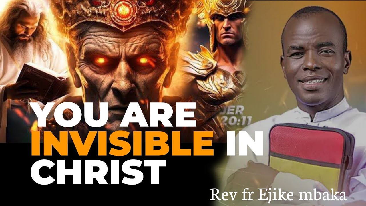 YOU ARE INVINCIBLE IN CHRIST - Rev Fri Ejike Mbaka