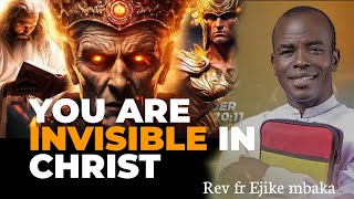 YOU ARE INVINCIBLE IN CHRIST - Rev Fri Ejike Mbaka