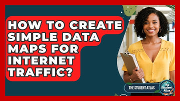 How To Create Simple Data Maps For Internet Traffic? - The Student Atlas