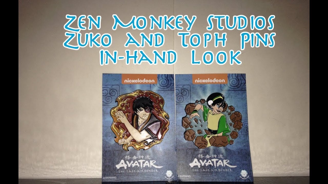 Zen Monkey Studios Zuko and Toph Pins InHand Look YouTube