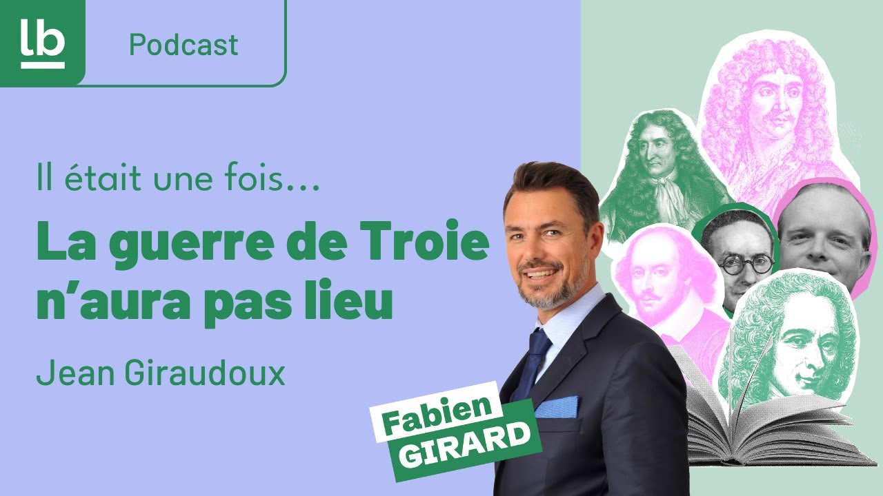 [Podcast/Il était une fois] La guerre de Troie n’aura pas lieu, de Jean